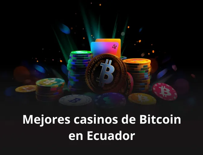 Mejores casinos de Bitcoin en Ecuador